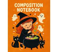 Composition Notebook for Kids: Fun Spooky Journal with Cute Witch, Cats, Ghosts & Candy - 7.5 x 9.25 inches, 120 Lined Pages, Soft Matte Cover