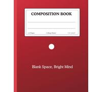 Composition Notebook for Students - College Ruled Journal for School Notes | Blank Space, Bright Mind | Student Gift Idea: A simple, stylish notebook ... dot-7.5x9.25” perfect for school, journaling