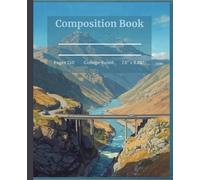 Composition Notebook for students College-Ruled: Nature with mountains, valley, birds and Bridge