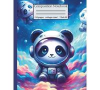 Composition Notebook for Students | Ruled Journal | 7.5" x 9.25", 110 Pages | Cute Panda Astronaut Space Illustration | School Notes & Gift for ... astronaut in space - perfect for school notes