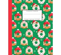 Composition Notebook Fun Christmas Donuts: 110 pages, wide ruled, 7.5" x 9.25" - Notebook, Journal or Diary for school, college, journaling or creative writing
