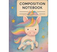 Composition Notebook: Galactic Rainbow Unicorn Adventure - 120-Page Wide-Ruled Journal