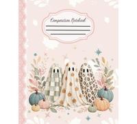 Composition Notebook: Ghosts Fall Design, Autumn Aesthetic Journal for Women, Teen Girls, Writing, Back to School, College, University, Work, Office
