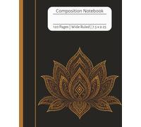 Composition notebook: Glowing Henna Lotus Mandala Flower | Wide Ruled Notebook | Composition notebook wide ruled, 7.5 x 9.25 inch, 120 Pages, For kids, teens, and adults