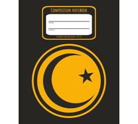 Composition Notebook: Gold and Black Stationery with Islamic Crescent and a Praying Muslima Design