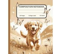Composition Notebook: Golden Retriever Puppy | Vintage Cottagecore Aesthetic | College Ruled, 110 Pages (7.5 x 9.25 in): Cute Dog Journal for School, ... and Kids - Cream Paper Interior Note Book