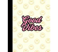 Composition Notebook: Good Vibes Smiley Wide Ruled Lined 120 page notebook for school and home