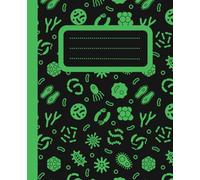 Composition Notebook: Green and Black, Fun Biology Inspired Design | Wide Ruled | 7.5" X 9.25" | 120 Pages | For Kids, Teens, and Adults | Microbe Design 07