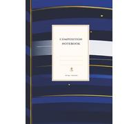 Composition Notebook: Hardcover Wide Ruled Paper, Grades 6-12 | 7 x 10 Inches | 120 Pages for School Notes, Writing, Journaling, Classwork, and Creative Ideas