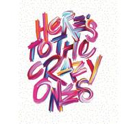 Composition Notebook: Here's to the Crazy Ones 7.5x9.25 comp book gratitude journal with 100 blank lined pages, perfect for all ages for a diary, ... designing, makes a great gift for anyone