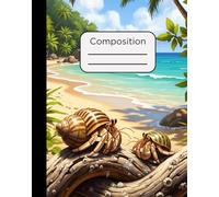 Composition Notebook: Hermit Crabs on Driftwood at a Tropical Beach Design with 120 Pages, College Ruled, 7.5 x 9.5