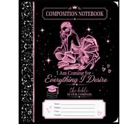 Composition Notebook: I Am Coming for Everything I Desire