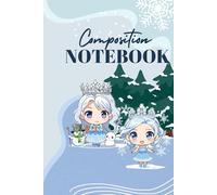 Composition Notebook: Ice Queen Edition 1 - A Magical Winter Wonderland! | Snow Theme | 135 Pages + Monthly Planner