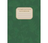 Composition Notebook: intage Mushroom and Fern Botanical Pattern, Dark Green Cottagecore Aesthetic, Wide Ruled 110 Pages, 7.5 x 9.25, Nature Lover Journal for School and Home