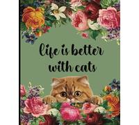 Composition notebook: Life is Better With Cats | College ruled, 7.5 x 9.25, 110 Pages | For kids, teens, and adults
