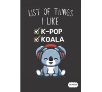 Composition Notebook: List Of Things I Like K-pop And Koala | College Ruled Lined Pages (Composition Book, Journal)