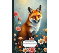 Composition Notebook: Majestic fox among spring flowers - 101 wide ruled pages - space for little drawings included