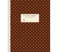 Composition Notebook: Mid-Ruled Interior | Cursive Writing Notebook | Chocolate Brown Mini Dot & Lace Spine Printed Design | 120 Pages | 7.5 x 9.25