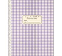 Composition Notebook: Mid-Ruled Interior | Cursive Writing Notebook | Lavender Gingham & Lace Spine Printed Design | 120 Pages | 7.5 x 9.25 by Melyssa Honeybee