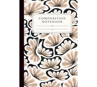 Composition Notebook: Modern Floral Abstract Design Journal: Minimalist Boho Notebook for Writing, School, Work, or Daily Notes