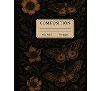 Composition Notebook: Moths and Flowers Journal | Spooky Notebook for Teens, Students & Adults | College Ruled 7.5 x 9.25,