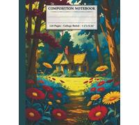 Composition Notebook: Multipurpose College Ruled, Lined Journal ideal for Students, back to School, Office, Home or Work. Little Cute House, Cottage on Cover. Great gift.