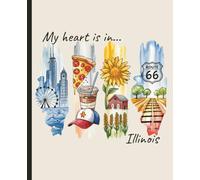 Composition notebook: My Heart is in Illinois, Brushstroke Art Aesthetic | College ruled, 7.5 x 9.25, 110 Pages | For kids, teens, and adults