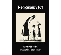 Composition Notebook: Necromancy 101 Zombies Don't Understand | Journal for School, College, Office, Work, RPG, DND, and Dungeons and Dragons | 6X9" | 120 Pages | Humor | College Ruled