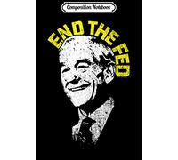 Composition Notebook: Official Dr. Ron Paul End The Fed Libertarian Journal/Notebook Blank Lined Ruled 6x9 100 Pages