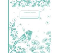Composition Notebook: pastel blue Bird and floral cover design with 120 College Ruled