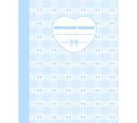 Composition Notebook: Pastel Blue Coquette Bows Journal, Cute Girly Diary for School, Work or Office, College Ruled Lined Pages