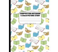 Composition Notebook Picture Story Writing Journal - 120 Pages: Creative Tales Composition Book: Picture & Story Pages 7.44” x 9.69”