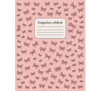 Composition Notebook Pink Bow: 120 Pages, with Fantasycartoon Cover Design, great for Drawing, Ideas, Journaling, Women, Writers, Teens, Summer ... Drawing, Ideas, Journaling, Women, Writers