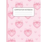 Composition Notebook Pink Coquette - Hearts & Bows, College Ruled, 7.5 x 9.25 in: Cute Girly Pretty Pink Coquette Hearts & Bows Aesthetic Journal for ... College, University, Work, Office - 110 Pages