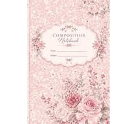 Composition Notebook: Pink Floral Wide Ruled Journal for School Notes, College Classes, Homework, Office Writing, and Everyday Stationery