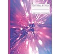Composition Notebook: Pink & Purple Firework Starburst Glow: College Ruled Lined Notebook with Glitter, Bokeh, Light Rays and Stars, 7.5 x 9.25 in, 110 Pages