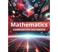 Composition Notebook: Premium designed product, perfect for summarizing key Math concepts and essential notes