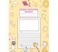 ِComposition Notebook Primary: journal for grades k-2 with top half blank for picture space | handwriting practice sheets for girls and boys (8.5 x 11 inches) - 110 Pages
