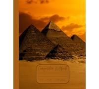 Composition Notebook “Pyramids of Giza”: Cairo, Egypt | Daily Travel Journal | 7.5” x 9.25” | 110 lined pages