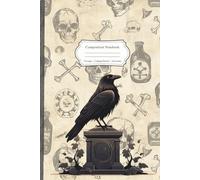 Composition Notebook: Raven and BonesComposition Notebook: College Ruled 6x9 Writing Journal with Illustrated Pages - Ideal for Students, Journaling, and Dark Aesthetic Lovers
