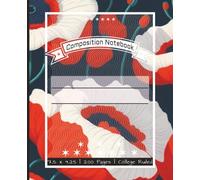 Composition Notebook: Red Poppy Theme | College Ruled with Margins | 7.5 x 9.25 | 100 sheets: 200 Pages - Stylish Botanical Notebook for Reflection, Planning, Growth, and Meaningful Expression