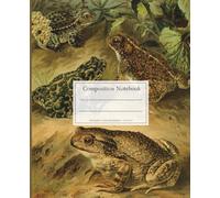 Composition Notebook: Reptiles and amphibians composition notebook. Frogs vintage illustration notebook college ruled.: Frogs Aesthetic Journal For Girls, Teens, Women - Wide Lined
