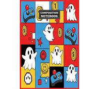 COMPOSITION NOTEBOOK: Retro Gaming & Ghost Cover - 8-Bit Pixel Art Video Game School Supplies, Wide Ruled Journal for Kids, Teens, Boys & Girls (Back to School)
