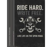 Composition Notebook Ride Hard Motercycle College Ruled: Motercyle Themed Notebook for school, work, office, sketching: For those who live for speed, ... notebook is your perfect companion.