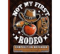 Composition Notebook: Rodeo Cowboy, Wide Ruled Journal for Teachers, Students, and Country Life Lovers, Western School Supplies for Teen Boys