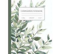 Composition Notebook - Sage Green Botanical Design | College Ruled 7.5" x 9.25" | For Students, Teachers & Creatives: Peaceful botanical notebook with ... for notes, journaling, and creative ideas