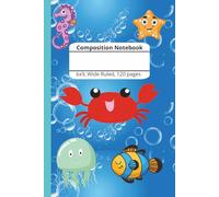 Composition Notebook: Sea Life Animals | Under The Sea Notebook: Ocean Life Notebook - 6"x9", 120 pages Wide Ruled