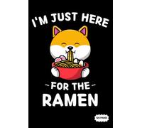 Composition Notebook: Shiba Inu I'm Just here For The Ramen | College Ruled Lined Pages