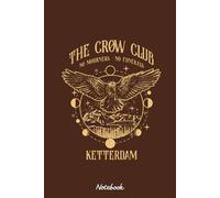Composition Notebook: Six of Crows - Ketterdam Crow Club: Blank Lined Notebook, Journal, Diary, Note Pad, Writing Notes, 120 Pages, For Students, Work or Personal Use
