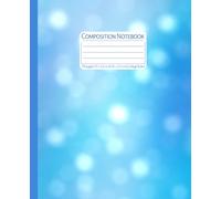 Composition Notebook: Soft Blue Bokeh Lights: College Ruled Lined Notebook, 7.5 x 9.25 in, 110 Pages for School, Work, and Writing